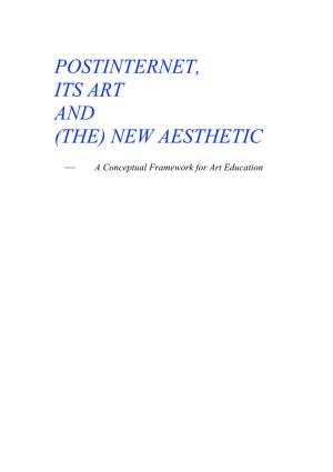 Postinternet, Its Art and (The) New Aesthetic
