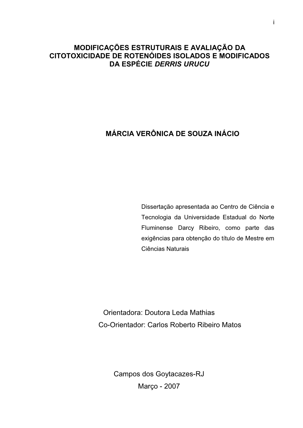 Modificações Estruturais E Avaliação Da Citotoxicidade De Rotenóides Isolados E Modificados Da Espécie Derris Urucu