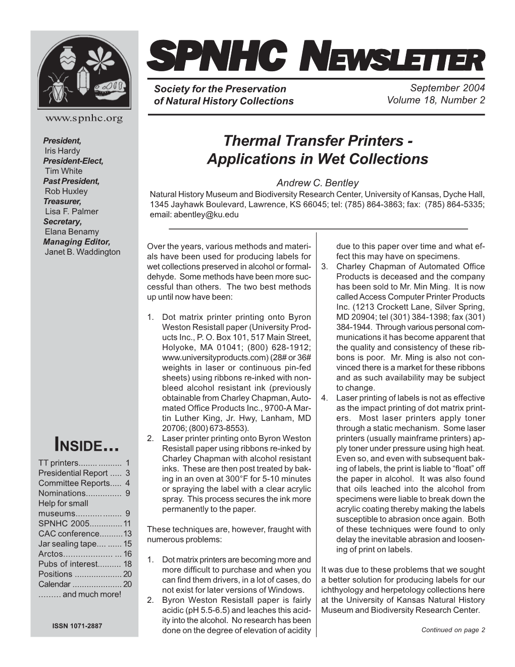 Thermal Transfer Printers - Iris Hardy President-Elect, Applications in Wet Collections Tim White Past President, Andrew C