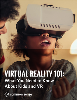 Virtual Reality 101: What You Need to Know About Kids and VR