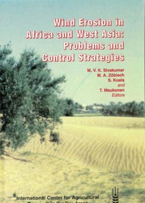Wind Erosion in Africa and West Asia : Problems and Control Strategies