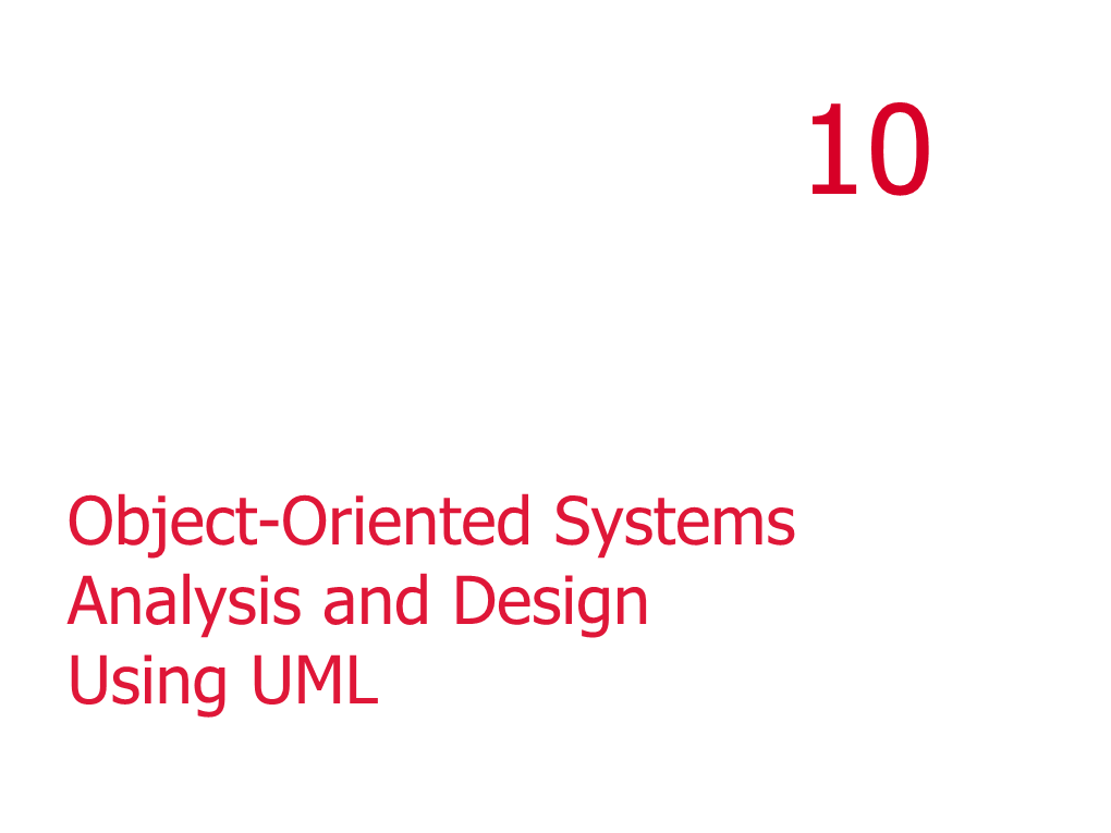 Object-Oriented Systems Analysis and Design Using UML Learning Objectives