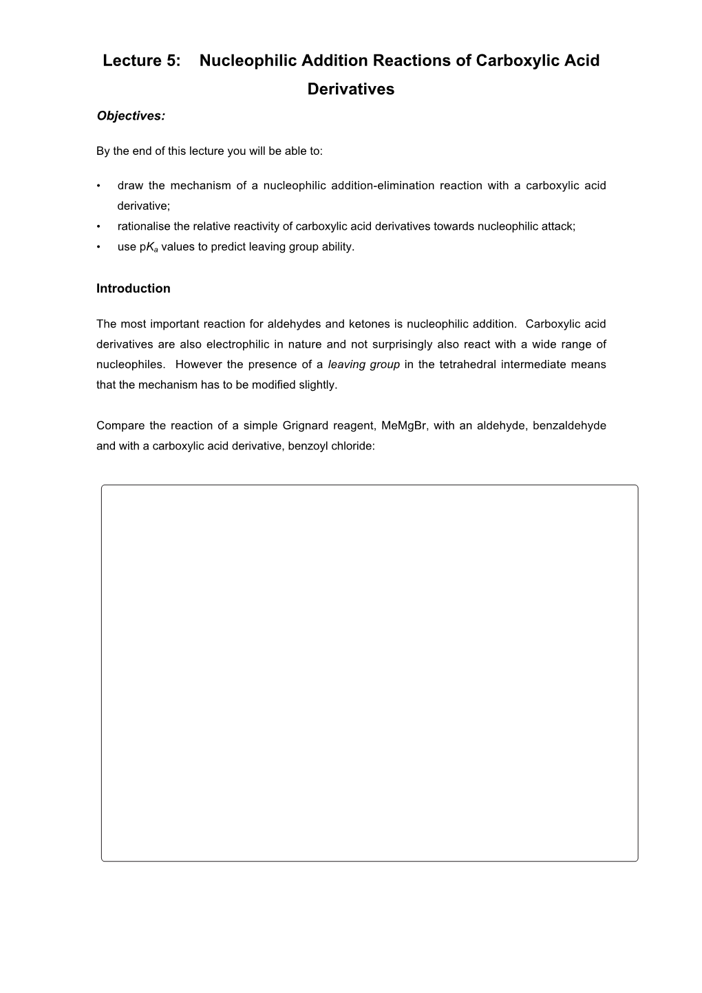 Lecture 5: Nucleophilic Addition Reactions of Carboxylic Acid Derivatives Objectives