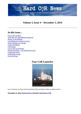 December 5, 2014 in This Issue... Four Cor Launches