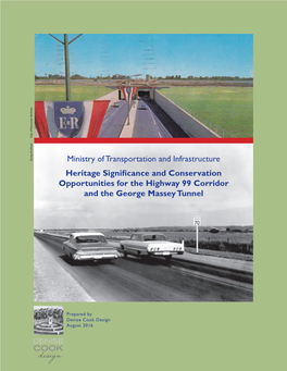 Ministry of Transportation and Infrastructure Heritage Significance and Conservation Opportunities for the Highway 99 Corridor and the George Massey Tunnel