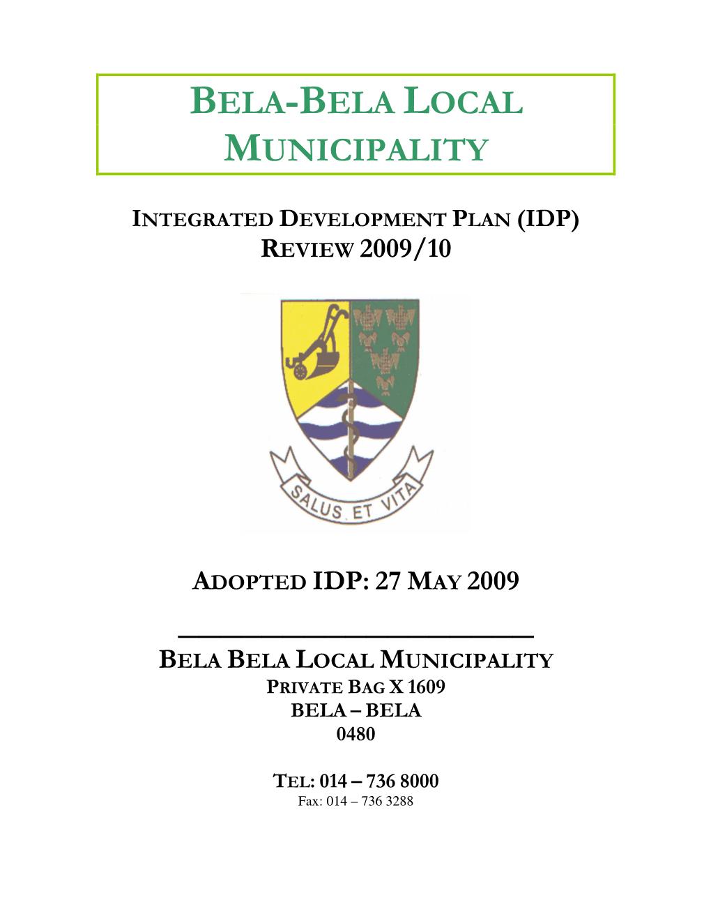 IDP 2009/10 Financial Plan an Internally Funded Amount of R 4, 442 500 Is Planned for the Capital Budget Subject to the Finalization of the Budget