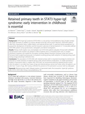Retained Primary Teeth in STAT3 Hyper-Ige Syndrome: Early Intervention in Childhood Is Essential Iris Meixner1,2†, Beate Hagl1,3†, Carolin I