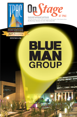 Blue Man Group • November 16-21, 2010 • TPAC’S Jackson Hall
