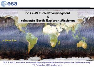 Das GMES-Weltraumsegment & Relevante Earth Explorer Missionen
