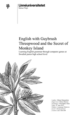 English with Guybrush Threepwood and the Secret of Monkey Island Learning English Grammar Through Computer Games at Swedish Junior High School Level