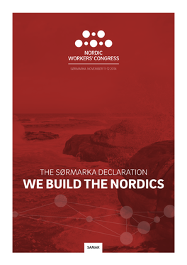 The Sørmarka Declaration We Build the Nordics
