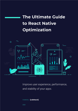 {Callstack} the Ultimate Guide to React Native Optimization