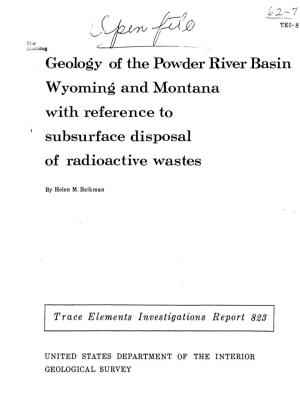 Geology of the Powder River Basin Wyoming and Montana with Reference to Subsurface Disposal of Radioactive Wastes