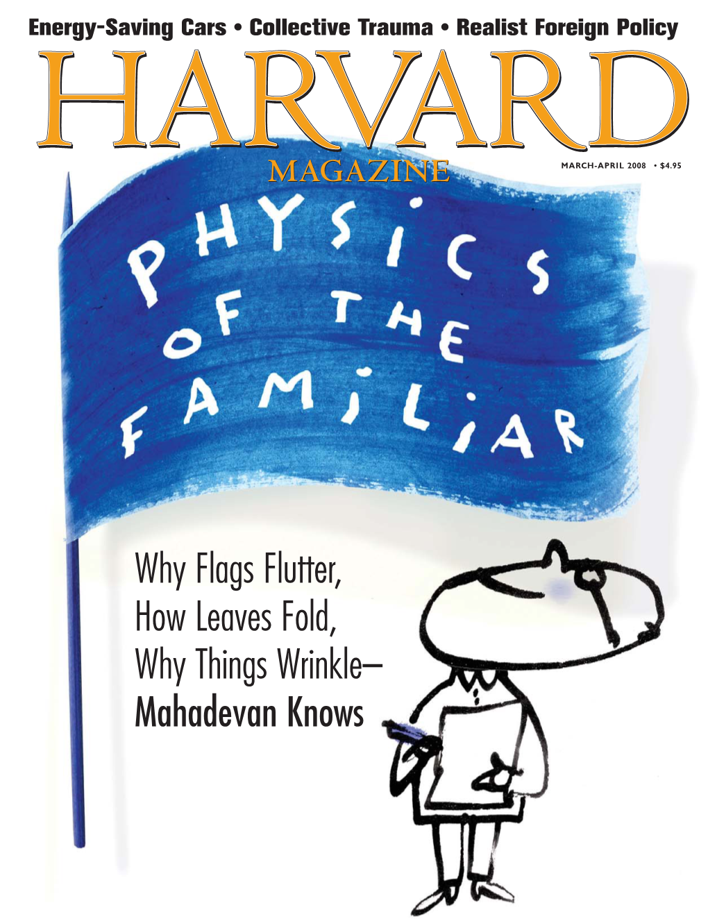 Why Flags Flutter, How Leaves Fold, Why Things Wrinkle– Mahadevan Knows Certiﬁ Ed Pre-Owned Three Years Old BMW and Still Better Than Most Things New