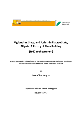 Vigilantism, State, and Society in Plateau State, Nigeria: a History of Plural Policing (1950 to the Present)