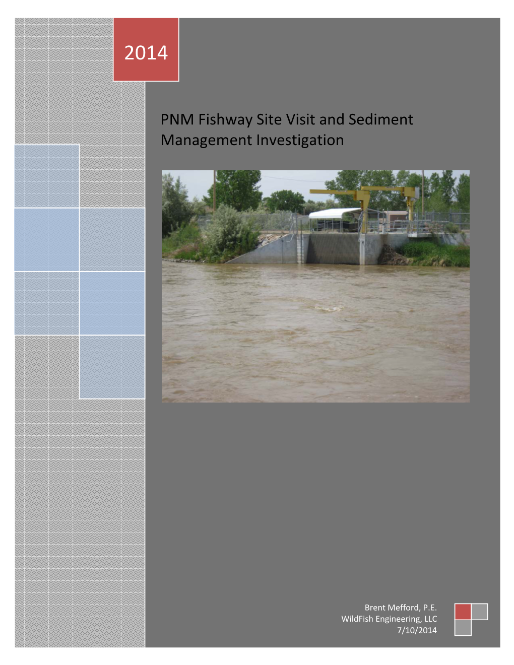 PNM Fishway Site Visit and Sediment Management Investigation