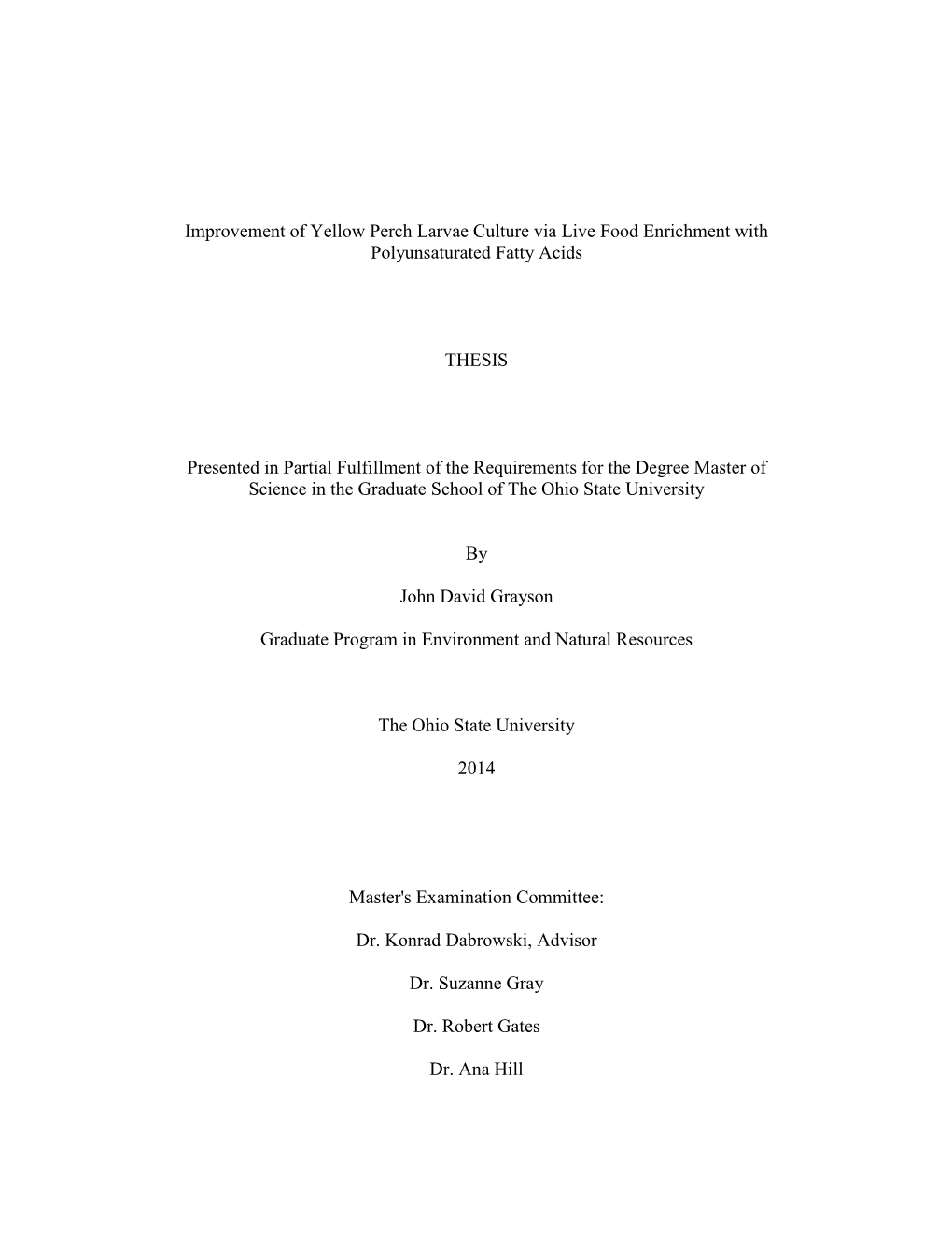 Improvement of Yellow Perch Larvae Culture Via Live Food Enrichment with Polyunsaturated Fatty Acids THESIS Presented in Partial