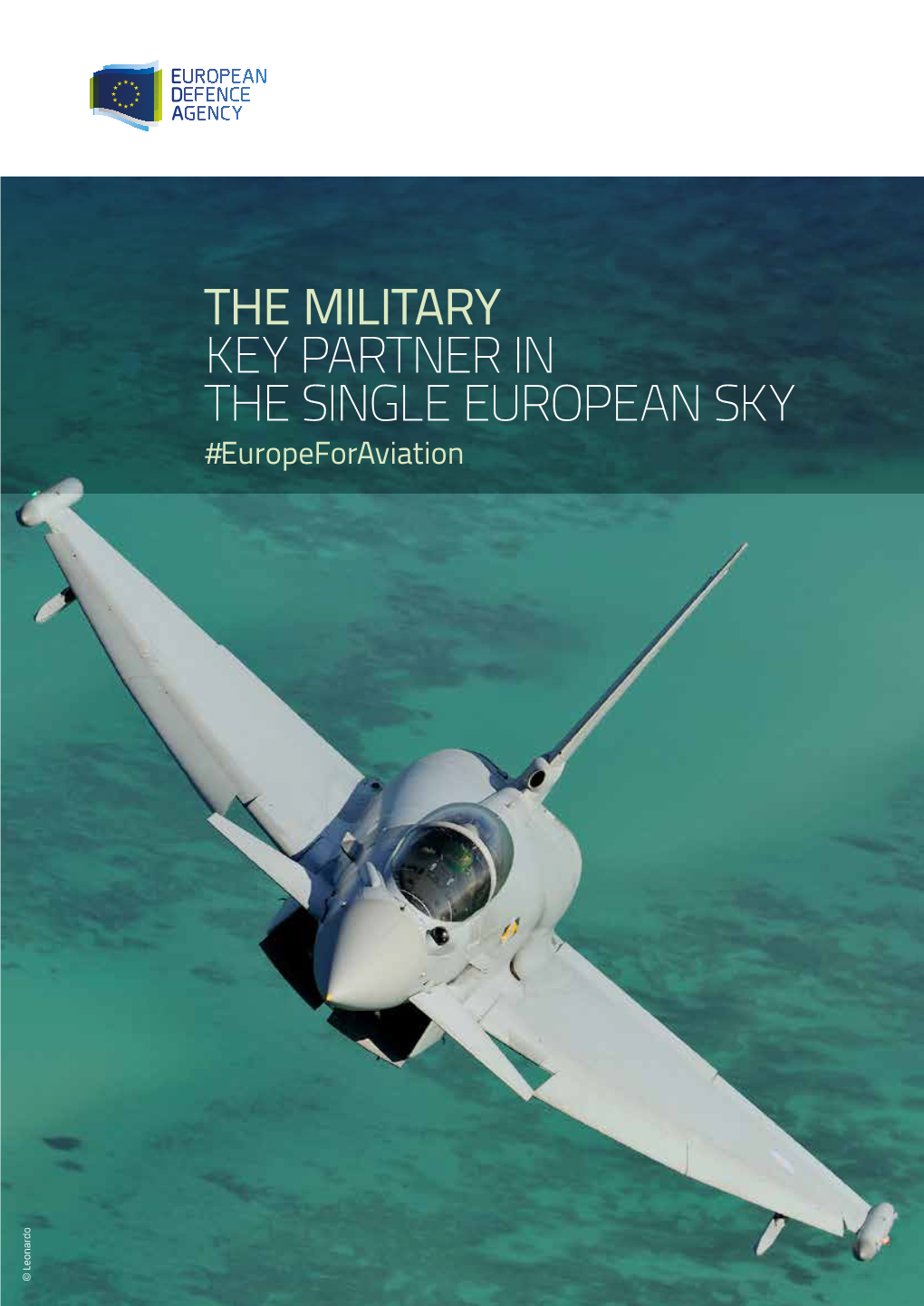THE MILITARY KEY PARTNER in the SINGLE EUROPEAN SKY #Europeforaviation