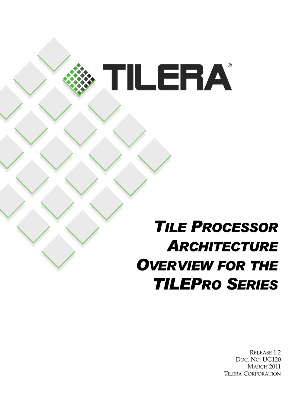 Tile Processor Architecture Overview for the Tilepro Series