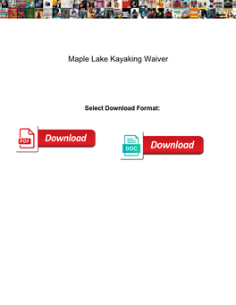 Maple Lake Kayaking Waiver