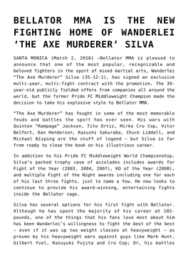 Bellator Mma Is the New Fighting Home of Wanderlei ‘The Axe Murderer’ Silva