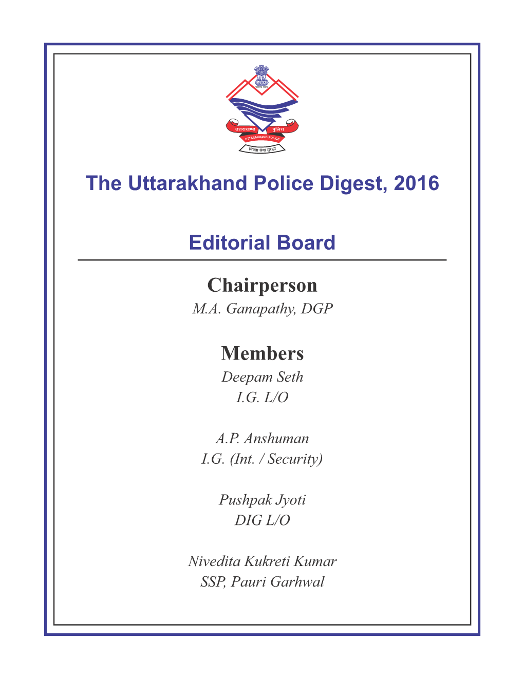 Chairperson Members the Uttarakhand Police Digest, 2016