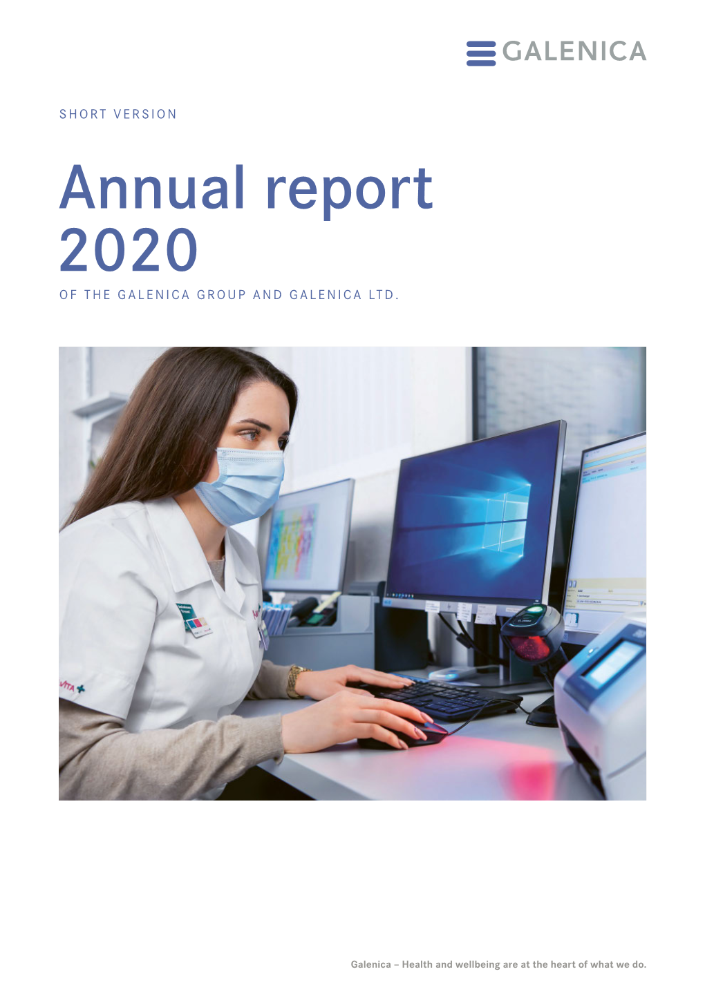 Annual Report 2020 of the GALENICA GROUP and GALENICA LTD