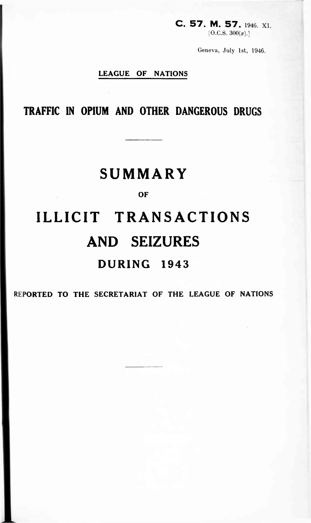 Summary Illicit Transactions and Seizures