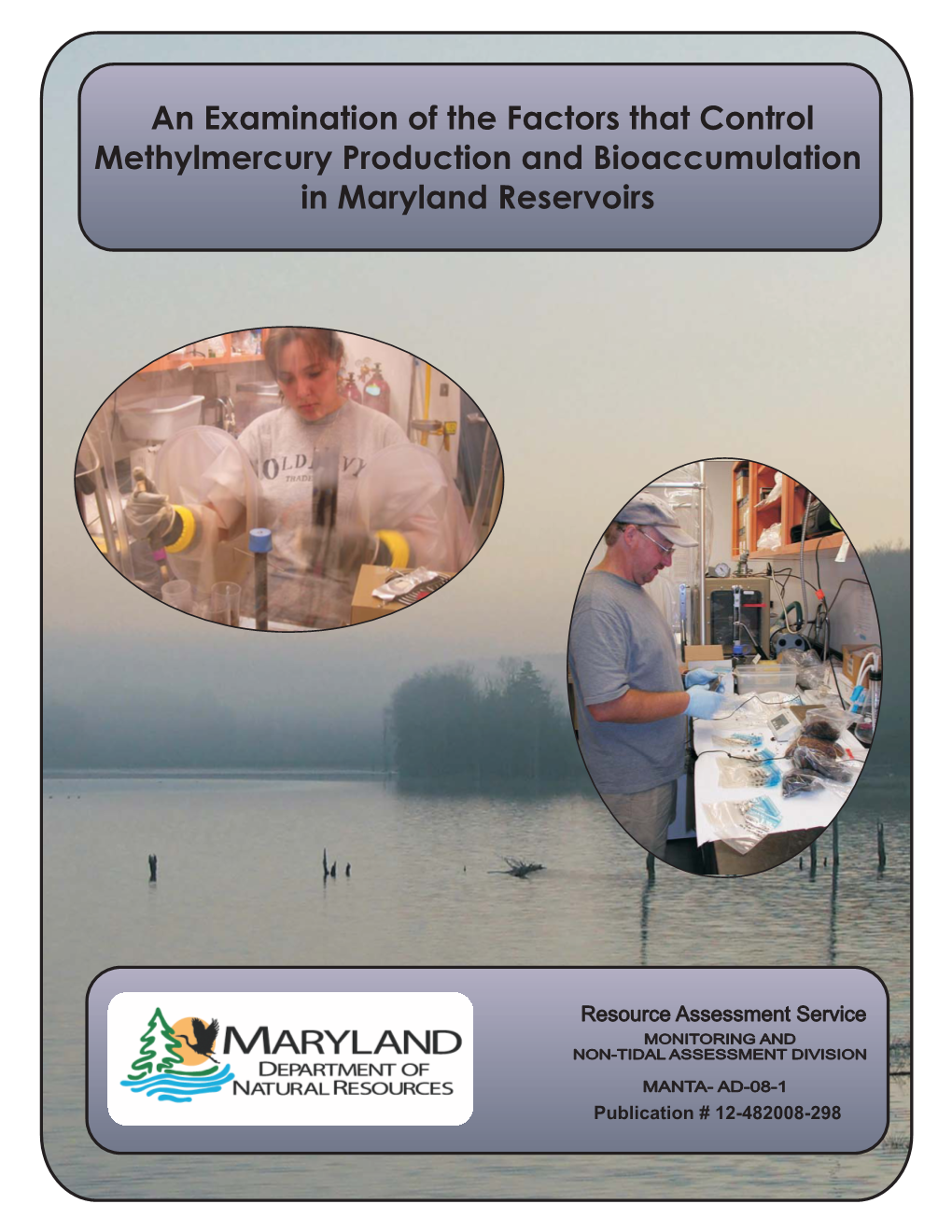 An Examination of the Factors That Control Methylmercury Production and Bioaccumulation in Maryland Reservoirs