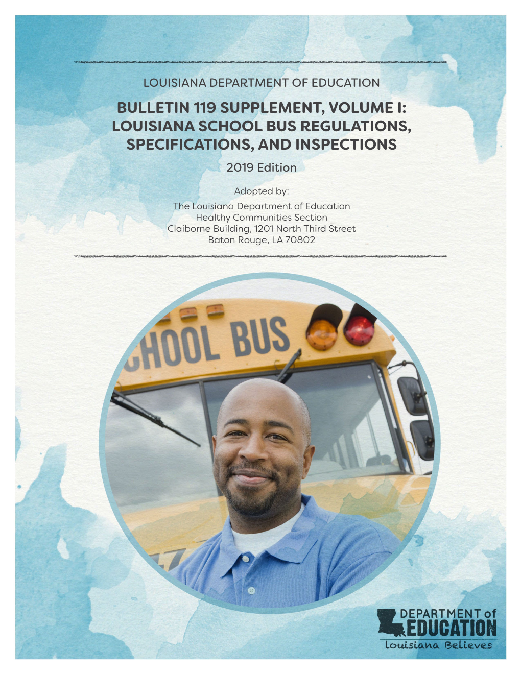 LOUISIANA SCHOOL BUS REGULATIONS, SPECIFICATIONS, and INSPECTIONS 2019 Edition