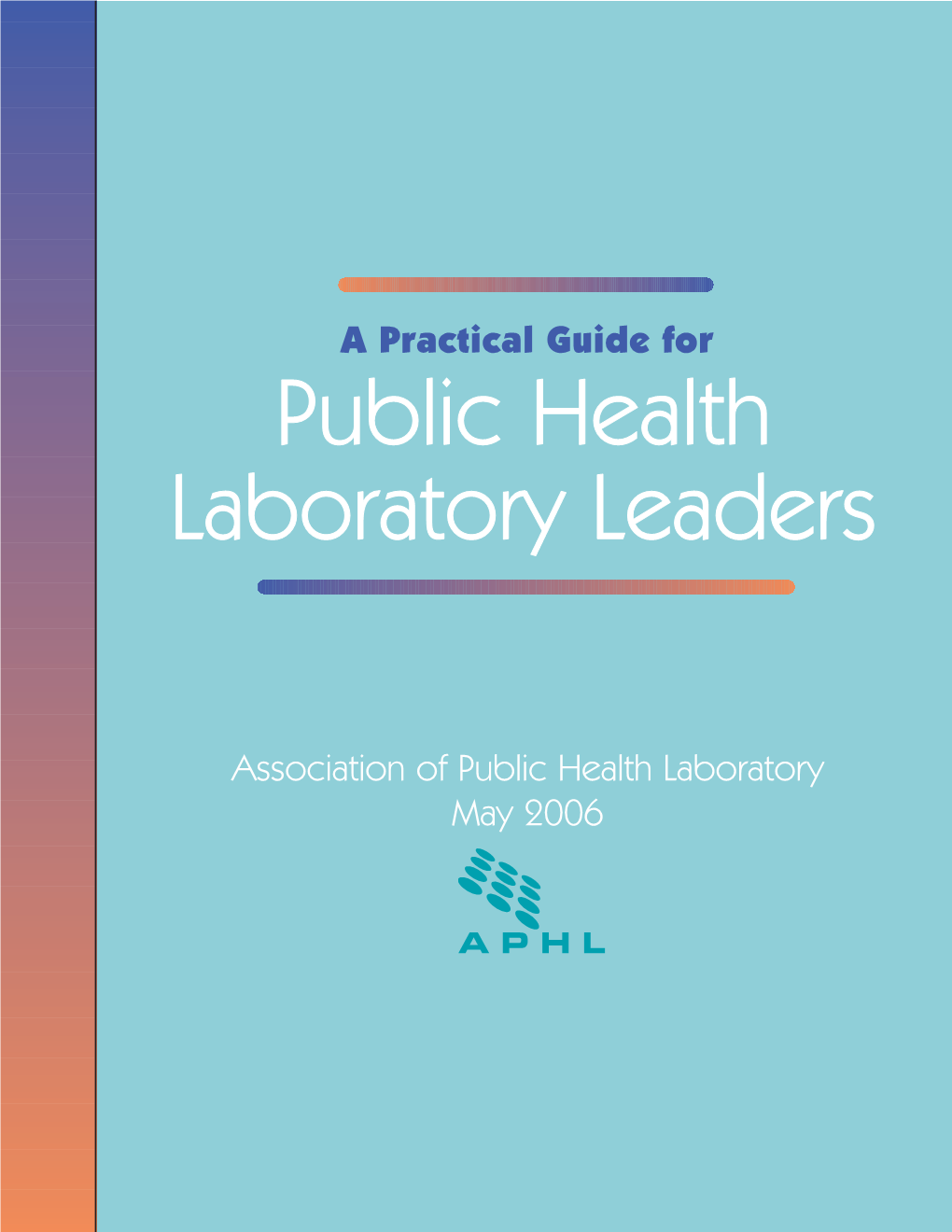 A Practical Guide for Public Health Laboratory Leaders