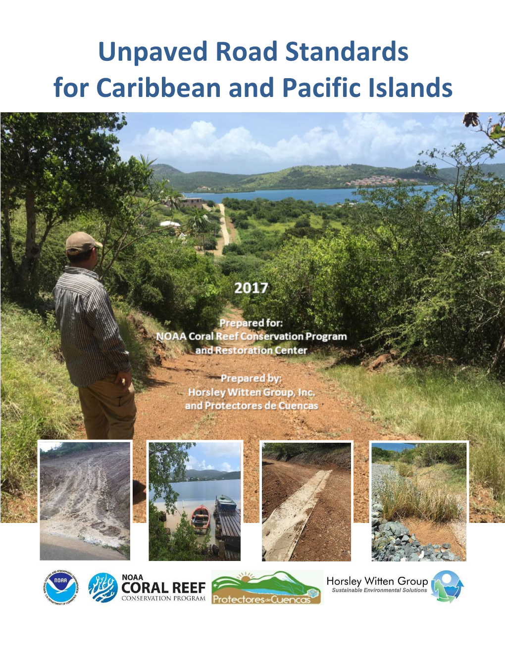 Unpaved Road Standards for Caribbean and Pacific Islands This Effort Was Funded Through NOAA Coral Reef Conservation Program Order No