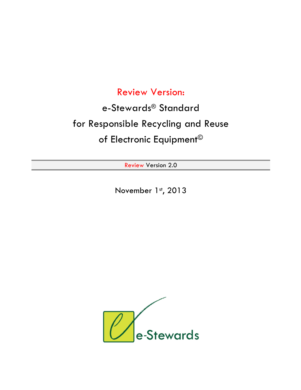 E-Stewards® Standard for Responsible Recycling and Reuse of Electronic Equipment©