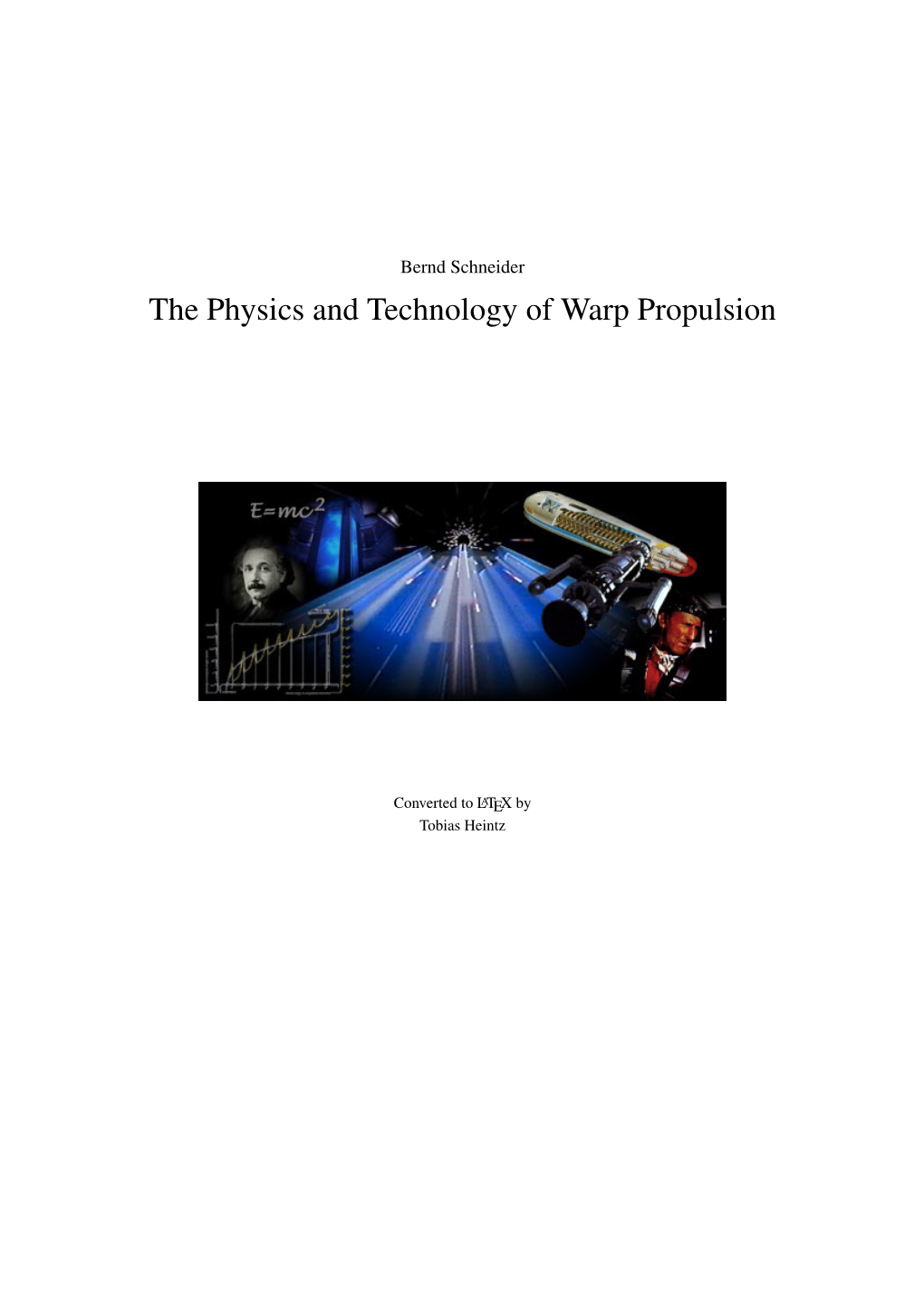 The Physics and Technology of Warp Propulsion