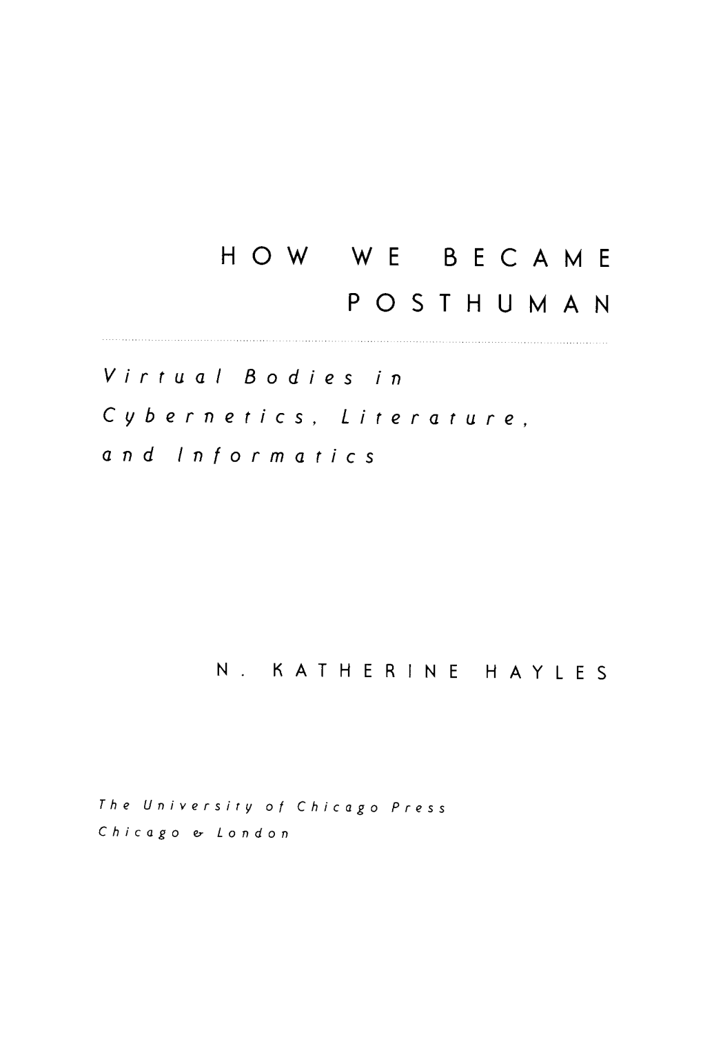 How W E Became Posthuman