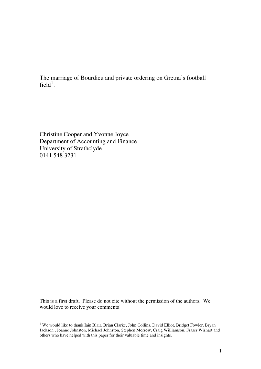 The Marriage of Bourdieu and Private Ordering on Gretna's Football Field . Christine Cooper and Yvonne Joyce Department Of