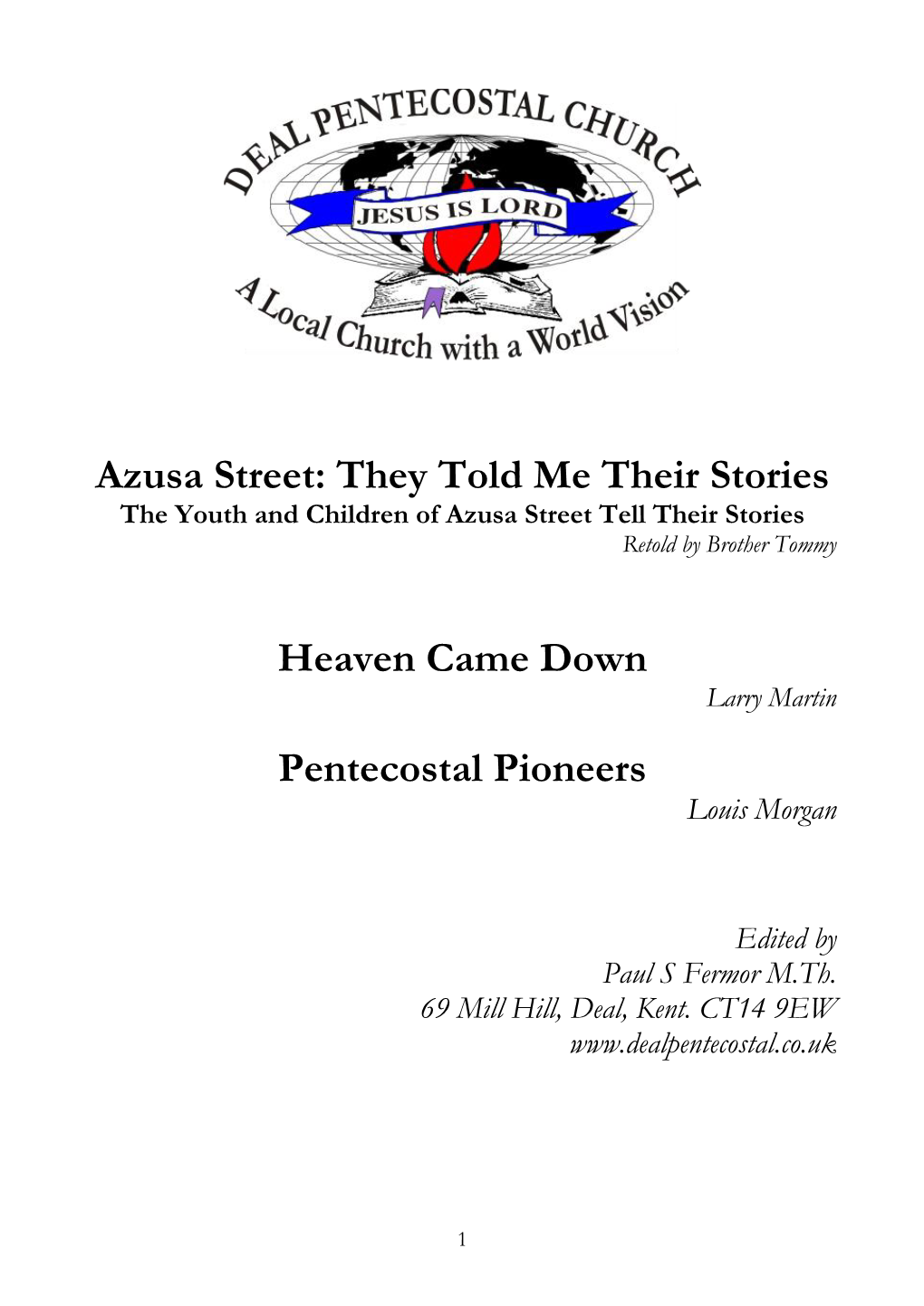 Azusa Street: They Told Me Their Stories the Youth and Children of Azusa Street Tell Their Stories Retold by Brother Tommy