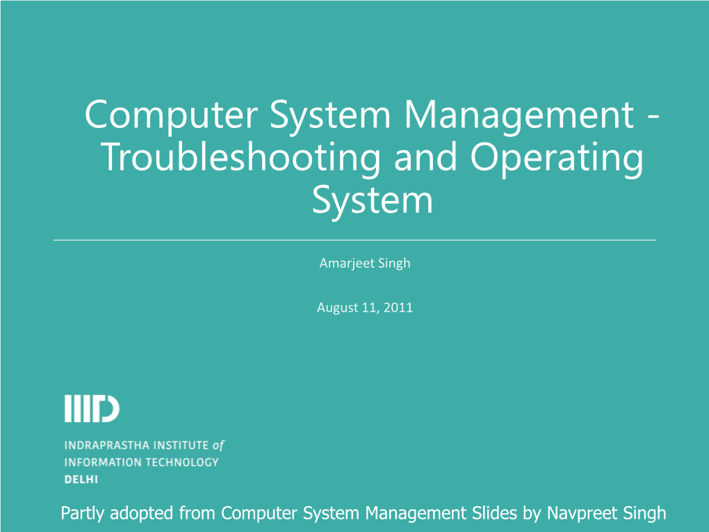 Computer System Management - Troubleshooting and Operating System