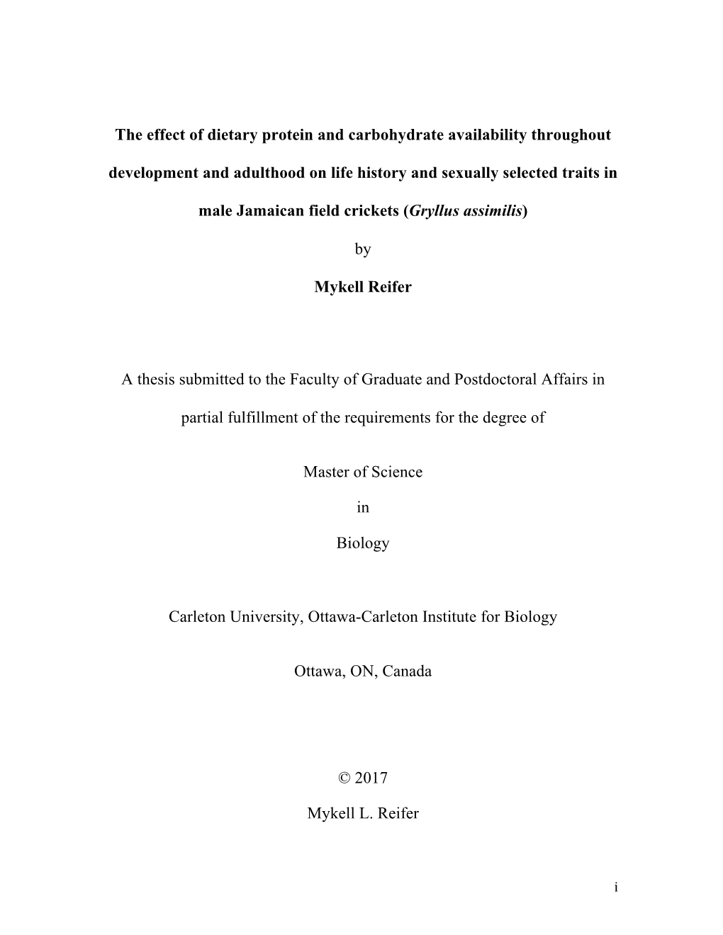 The Effect of Dietary Protein and Carbohydrate Availability Throughout Development and Adulthood on Life History and Sexually Selected Traits In