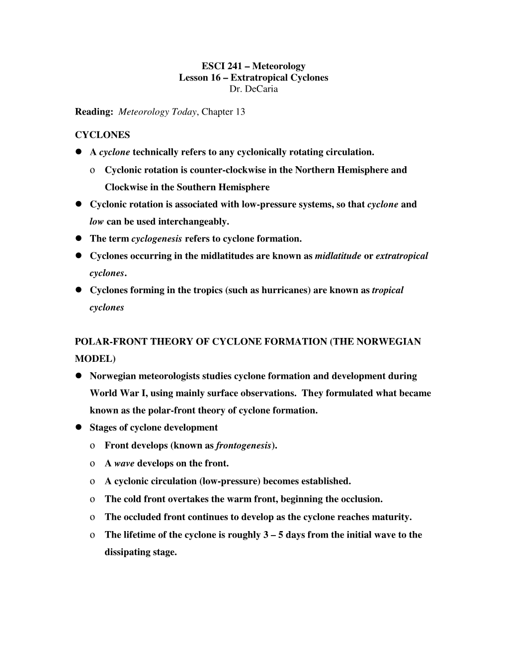 ESCI 241 – Meteorology Lesson 16 – Extratropical Cyclones Dr. Decaria