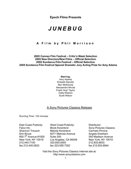 Junebug” Was Appealing to Me Primarily Because I Could See Opportunites to Attempt Those Moments