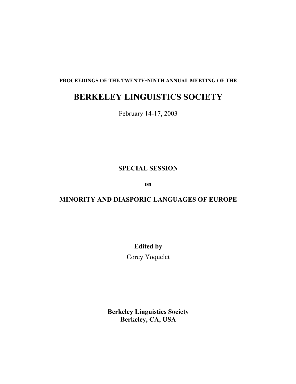 Proceedings of the Twenty-Eighth Annual Meeting of the Berkeley Linguistics Society, February 15-18, 2002; General Session and Parasession on Field Linguistics