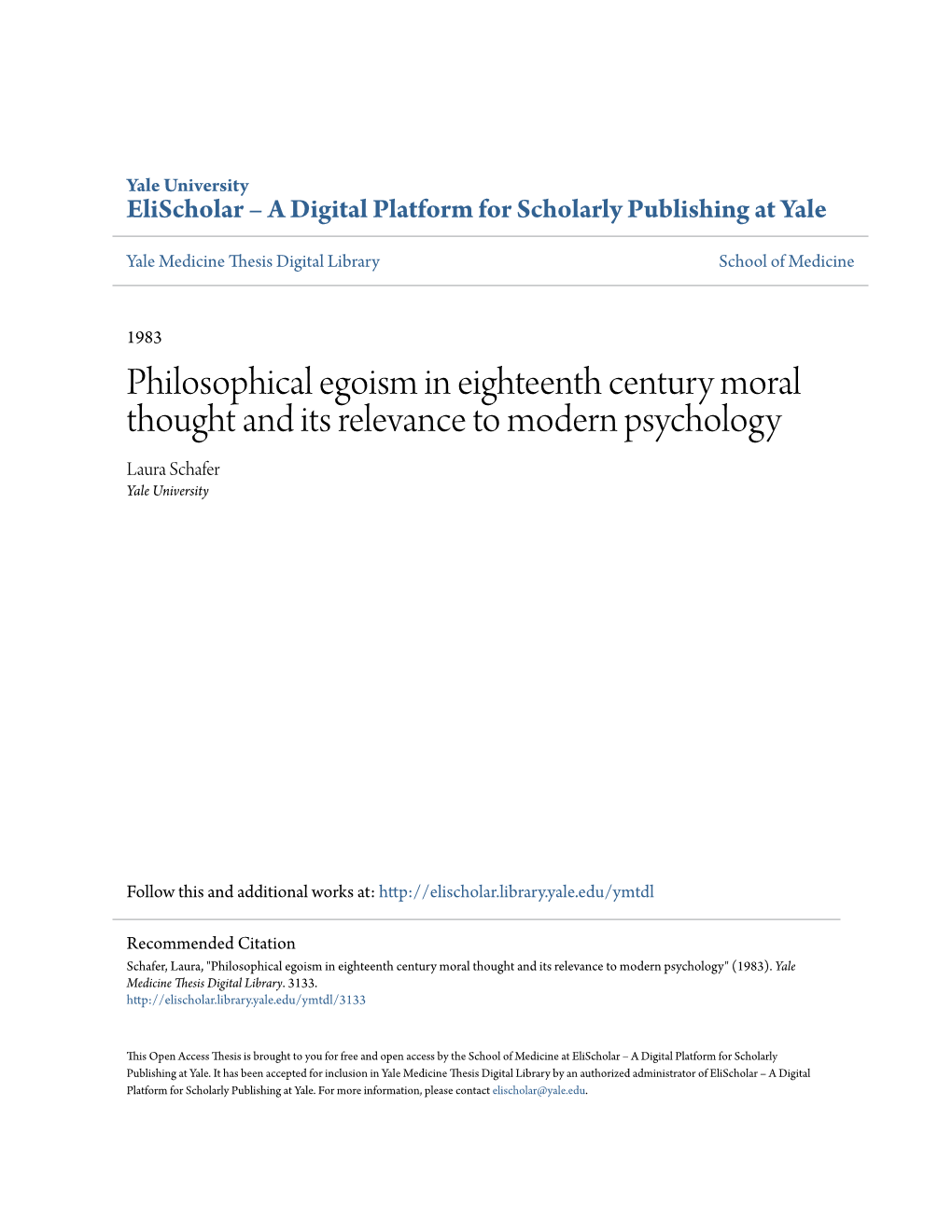 Philosophical Egoism in Eighteenth Century Moral Thought and Its Relevance to Modern Psychology Laura Schafer Yale University