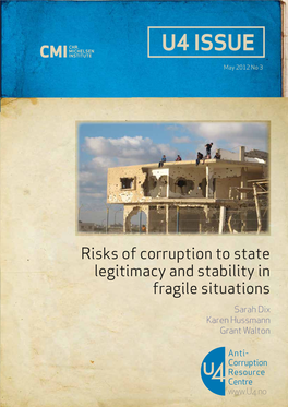 Risks of Corruption to State Legitimacy and Stability in Fragile Situations Sarah Dix Karen Hussmann Grant Walton
