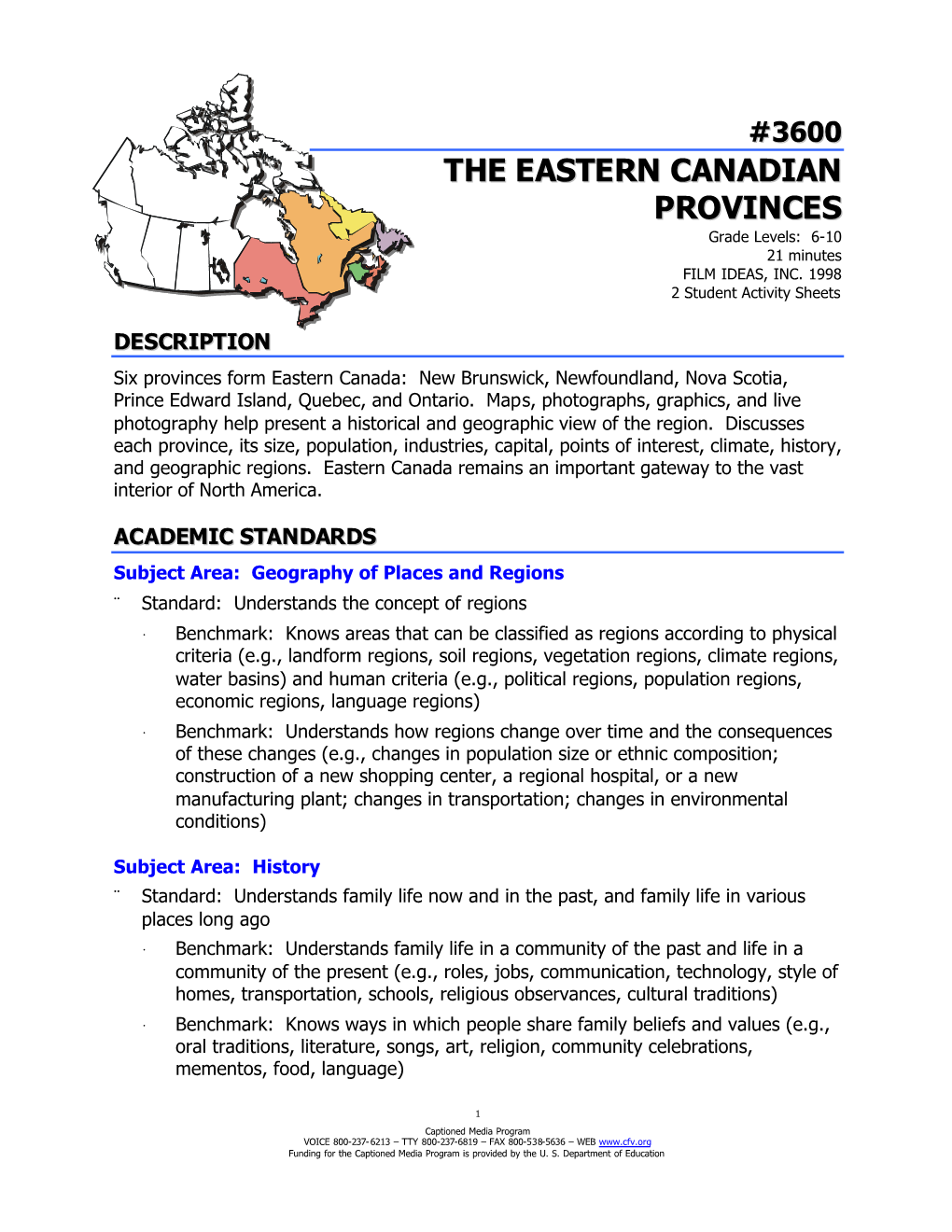 THE EASTERN CANADIAN PROVINCES Grade Levels: 6-10 21 Minutes FILM IDEAS, INC