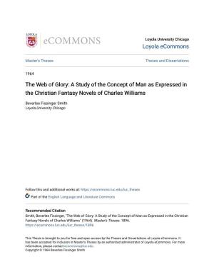 The Web of Glory: a Study of the Concept of Man As Expressed in the Christian Fantasy Novels of Charles Williams