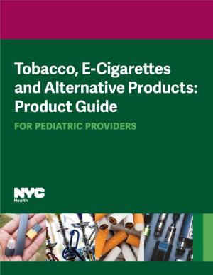 Tobacco, E-Cigarettes and Alternative Products