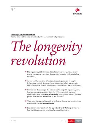 The Longer Self-Determined Life a Series of Swiss Life Articles Written by the Economist Intelligence Unit the Longevity Revolution