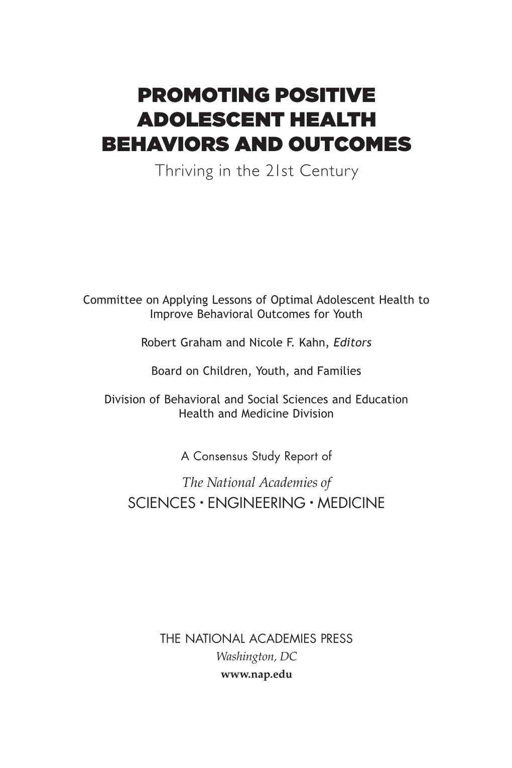 PROMOTING POSITIVE ADOLESCENT HEALTH BEHAVIORS and OUTCOMES Thriving in the 21St Century