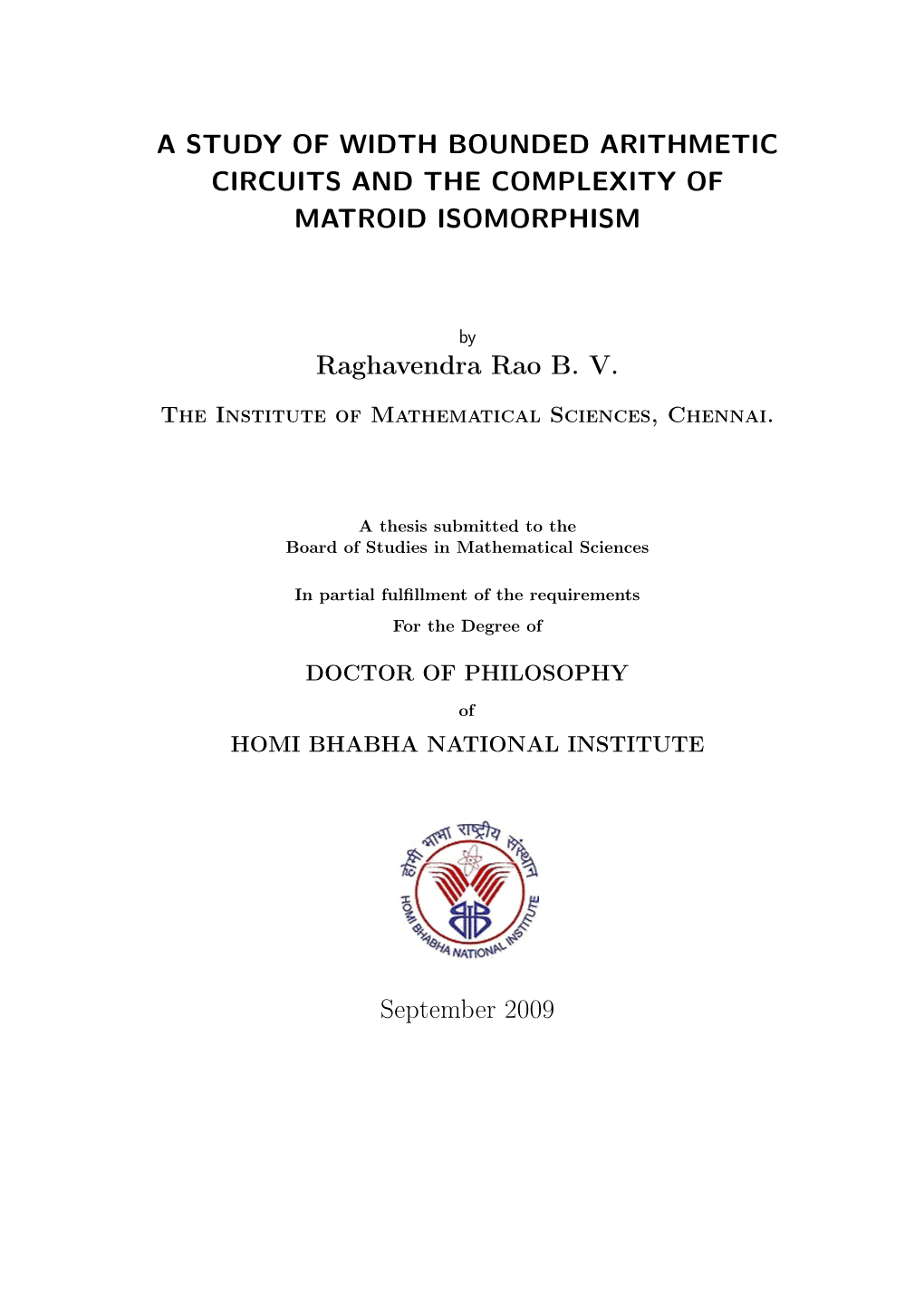 A Study of Width Bounded Arithmetic Circuits and the Complexity of Matroid Isomorphism